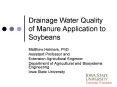 Drainage Water Quality of Manure Application to Soybeans PowerPoint PPT Presentation