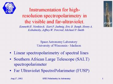 Instrumentation for highresolution spectropolarimetry in the visible and farultraviolet'