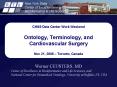 CHSS Data Center Work Weekend Ontology, Terminology, and Cardiovascular Surgery Nov 21, 2008 Toronto PowerPoint PPT Presentation