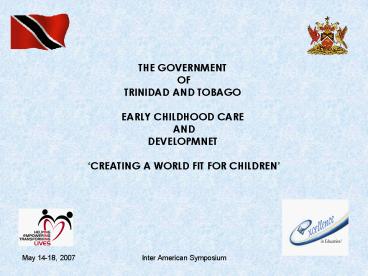 THE GOVERNMENT OF TRINIDAD AND TOBAGO EARLY CHILDHOOD CARE AND DEVELOPMNET  