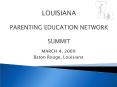 LOUISIANA PARENTING EDUCATION NETWORK SUMMIT PowerPoint PPT Presentation