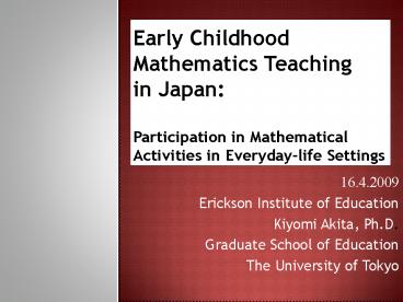Early Childhood Mathematics Teaching in Japan: Participation in Mathematical Activities in Everydayl