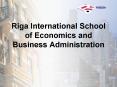 Riga International School of Economics and Business Administration PowerPoint PPT Presentation