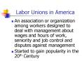 Labor Unions in America PowerPoint PPT Presentation