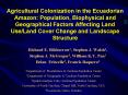 Agricultural Colonization in the Ecuadorian Amazon: Population, Biophysical and Geographical Factors PowerPoint PPT Presentation