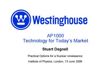 AP1000 Technology for Todays Market