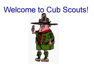 Welcome to Cub Scouts