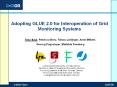 Adopting GLUE 2.0 for Interoperation of Grid Monitoring Systems PowerPoint PPT Presentation