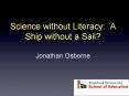 Science without Literacy: A Ship without a Sail? Jonathan Osborne PowerPoint PPT Presentation