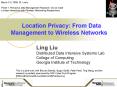 Location Privacy: From Data Management to Wireless Networks PowerPoint PPT Presentation