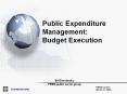 Public%20Expenditure%20Management:%20Budget%20Execution PowerPoint PPT Presentation