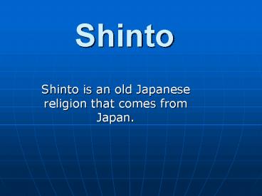 PPT – Shinto PowerPoint presentation | free to view - id: 21676c-N2YxY