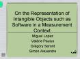 On the Representation of Intangible Objects such as Software in a Measurement Context PowerPoint PPT Presentation