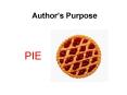 Authors Purpose PowerPoint PPT Presentation