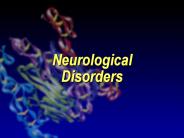 Neurological  Disorders