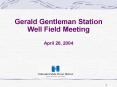 Gerald Gentleman Station Well Field Meeting April 26, 2004 PowerPoint PPT Presentation