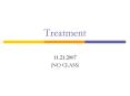Treatment PowerPoint PPT Presentation