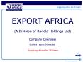 EXPORT AFRICA A Division of Rundle Holdings Ltd PowerPoint PPT Presentation