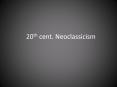 20th cent' Neoclassicism PowerPoint PPT Presentation