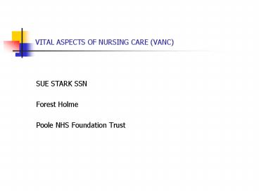 VITAL ASPECTS OF NURSING CARE (VANC)
