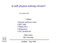 Is soft physics entropy driven?