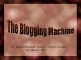 The Blogging Machine PowerPoint PPT Presentation
