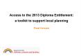 Access to the 2013 Diploma Entitlement: a toolkit to support local planning Final Version PowerPoint PPT Presentation