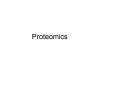 Proteomics PowerPoint PPT Presentation