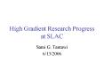 High Gradient Research Progress at SLAC PowerPoint PPT Presentation