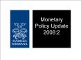 Monetary Policy Update 2008:2 PowerPoint PPT Presentation
