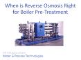 When is Reverse Osmosis Right for Boiler Pre-Treatment PowerPoint PPT Presentation