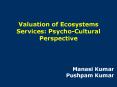 Valuation of Ecosystems Services: PsychoCultural Perspective PowerPoint PPT Presentation