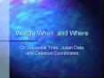 Watch, When, and Where PowerPoint PPT Presentation