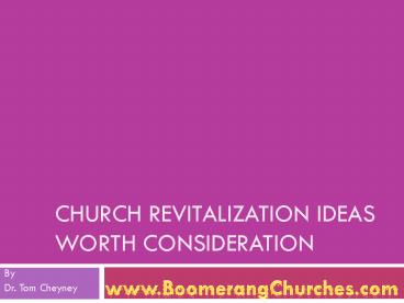 Church Revitalization ideas Worth Consideration