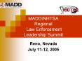 MADDNHTSA Regional Law Enforcement Leadership Summit PowerPoint PPT Presentation