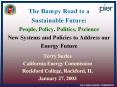 The Bumpy Road to a Sustainable Future: People, Policy, Politics, Pscience New Systems and Policies to Address our Energy Future PowerPoint PPT Presentation