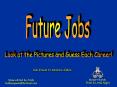 Future Jobs PowerPoint PPT Presentation
