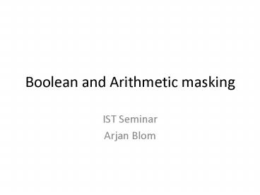 Boolean and Arithmetic masking