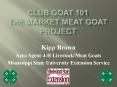 CLUB GOAT 101 The Market Meat Goat Project PowerPoint PPT Presentation