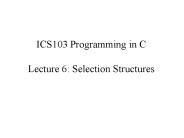 ICS103 Programming in C Lecture 6: Selection Structures