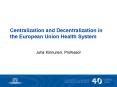 Centralization and Decentralization in the European Union Health System PowerPoint PPT Presentation
