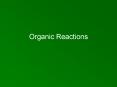 Organic Reactions PowerPoint PPT Presentation