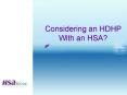 Considering an HDHP With an HSA PowerPoint PPT Presentation