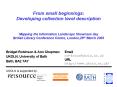 From small beginnings: Developing collection level description  Mapping the Information Landscape Showcase day British Library Conference Centre, London,25th March 2003 PowerPoint PPT Presentation