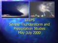 STEPS Severe Thunderstorm and Precipitation Studies May-July 2000 PowerPoint PPT Presentation