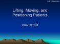 Lifting, Moving, and Positioning Patients PowerPoint PPT Presentation