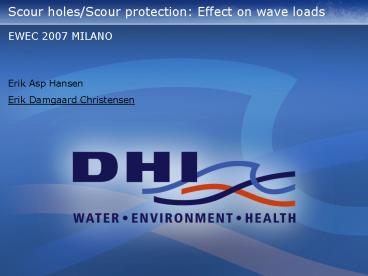 Scour holesScour protection: Effect on wave loads