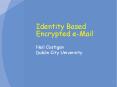Identity Based Encrypted e-Mail PowerPoint PPT Presentation