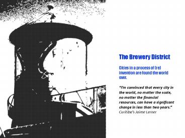 The Brewery District