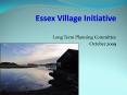 Essex Village Initiative PowerPoint PPT Presentation